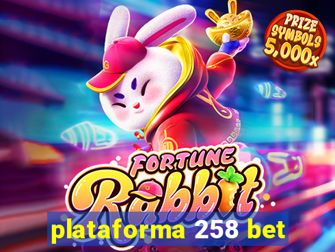 plataforma 258 bet